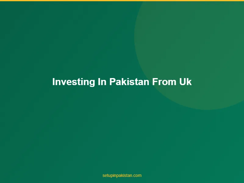 UK Investors Guide to Pakistan — Tax Treaty, Banking, Struct 3 Document checklist for uk investors guide to pakistan