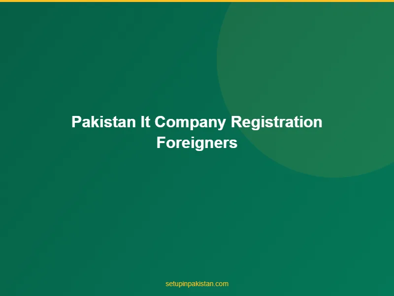 Pakistan IT Company Registration for Foreigners — PSEB Guide 3 Document checklist for pakistan it company registration for foreigners