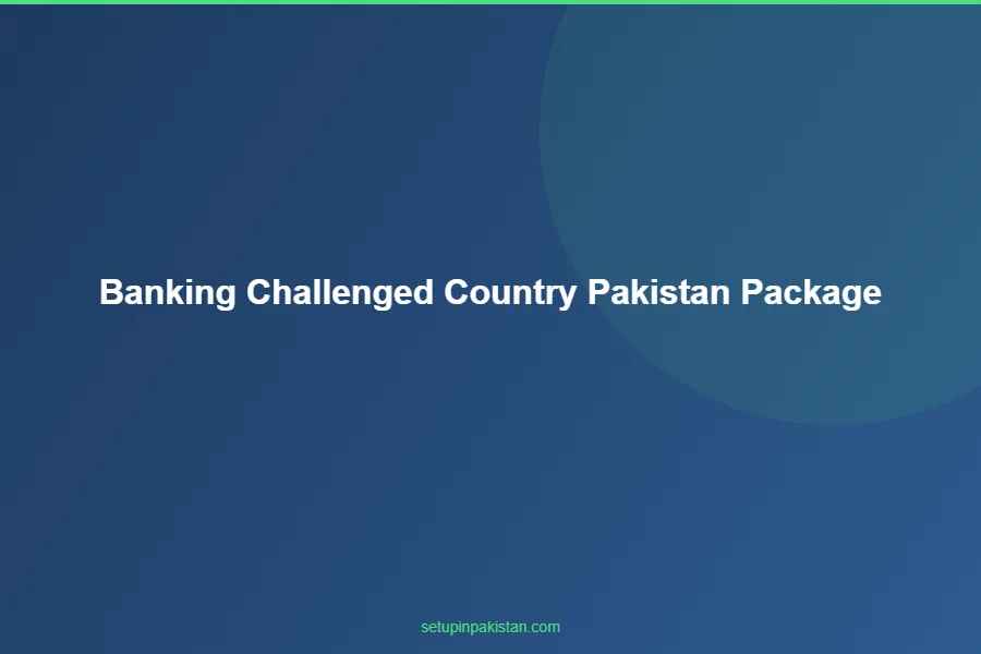 Banking-Challenged Country Pakistan Package — $5,000-7,500 3 Cost breakdown chart for banking-challenged country pakistan package