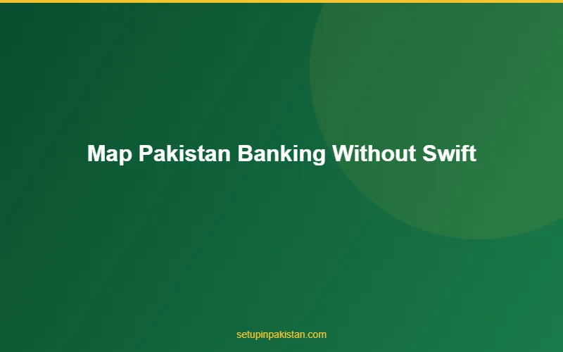 Pakistan Banking Without SWIFT — Alternative Transfer Method 3 World map showing countries benefiting from pakistan banking without swift