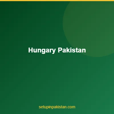 Invest in Pakistan from Hungary — CAML Certified Guide 2026 4 Hungary and Pakistan flags bilateral investment partnership