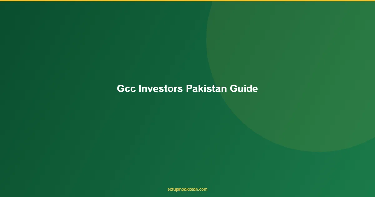 GCC Investors Guide to Pakistan — Post-Disruption Playbook 1 GCC Investors Guide to Pakistan comprehensive guide visual