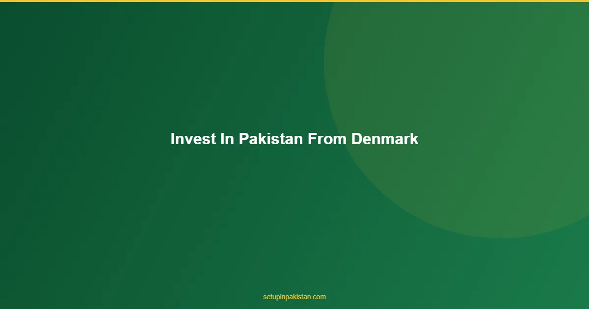 Invest in Pakistan from Denmark — Company Registration Guide 1 Danish investor reviewing Pakistan company registration with Copenhagen and Islamabad dual skyline