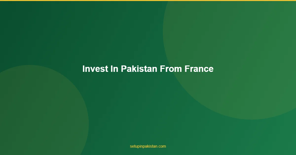 Invest in Pakistan from France — Company Registration Guide 1 French investor reviewing Pakistan company registration with Paris and Islamabad dual skyline