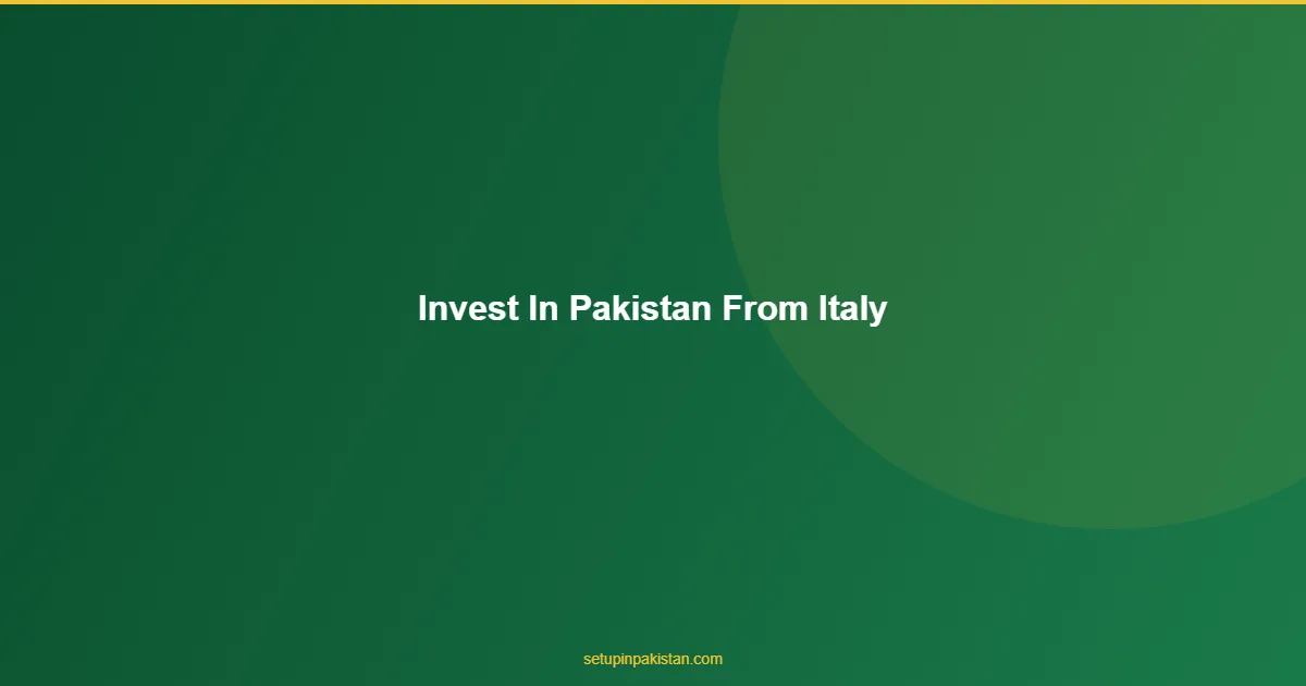 Invest in Pakistan from Italy — Company Registration Guide 2 1 Italian investor reviewing Pakistan company registration with Rome and Islamabad dual skyline