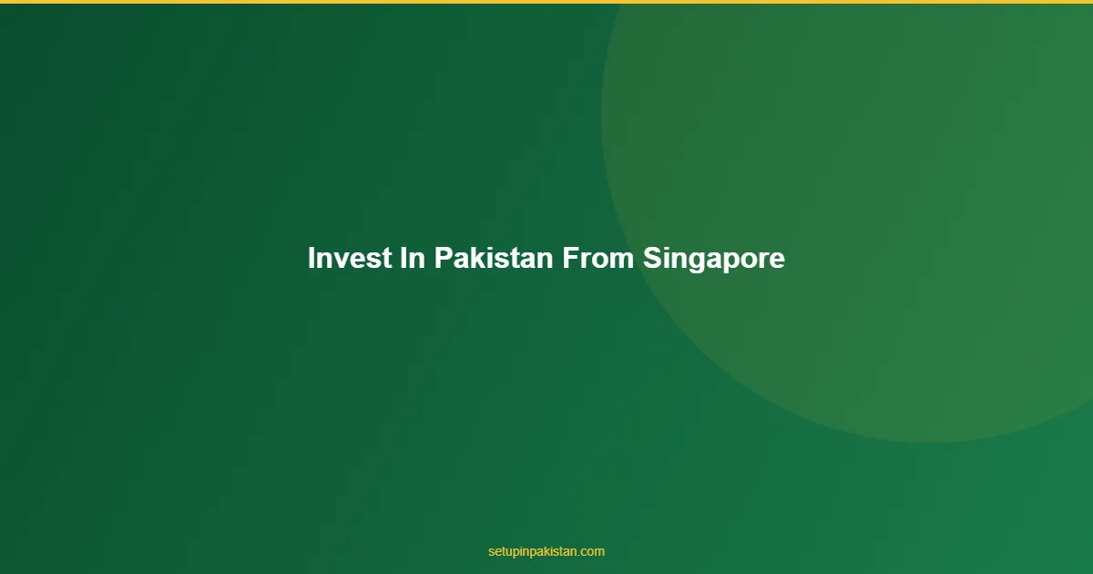 Invest in Pakistan from Singapore — Company Registration Gui 1 Singaporean investor reviewing Pakistan company registration with Singapore and Islamabad dual skyline