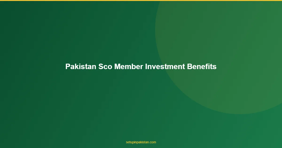 Pakistan SCO Member — Investment Benefits for SCO Countries 1 Pakistan SCO Member diagram for foreign investors
