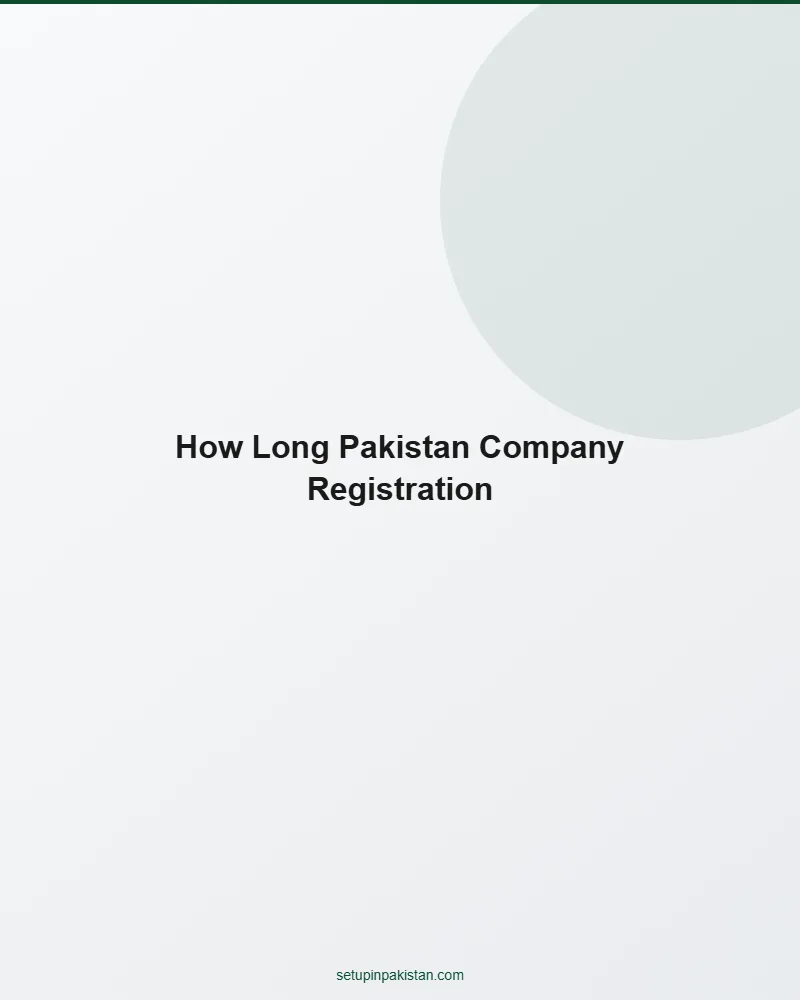 How Long Does Pakistan Company Registration Take? — 15-20 Da 2 Visual answer to how long does pakistan company registration take? for foreign investors