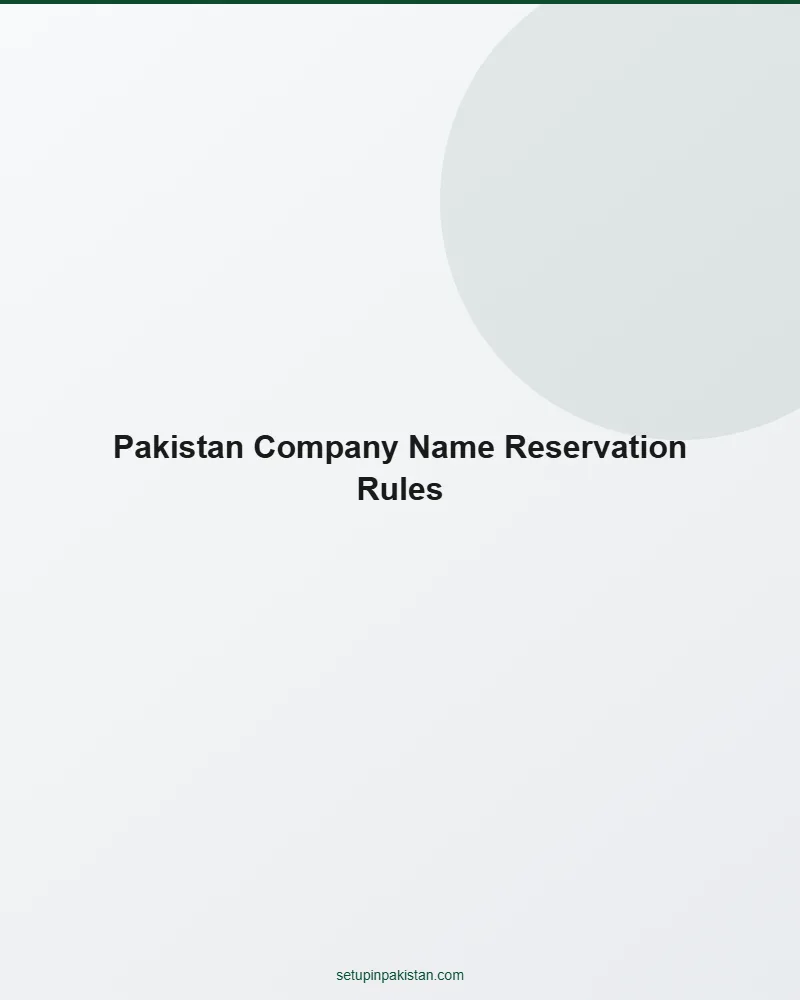 Pakistan Company Name Rules — SECP Reservation Guide 2 Visual answer to pakistan company name rules for foreign investors