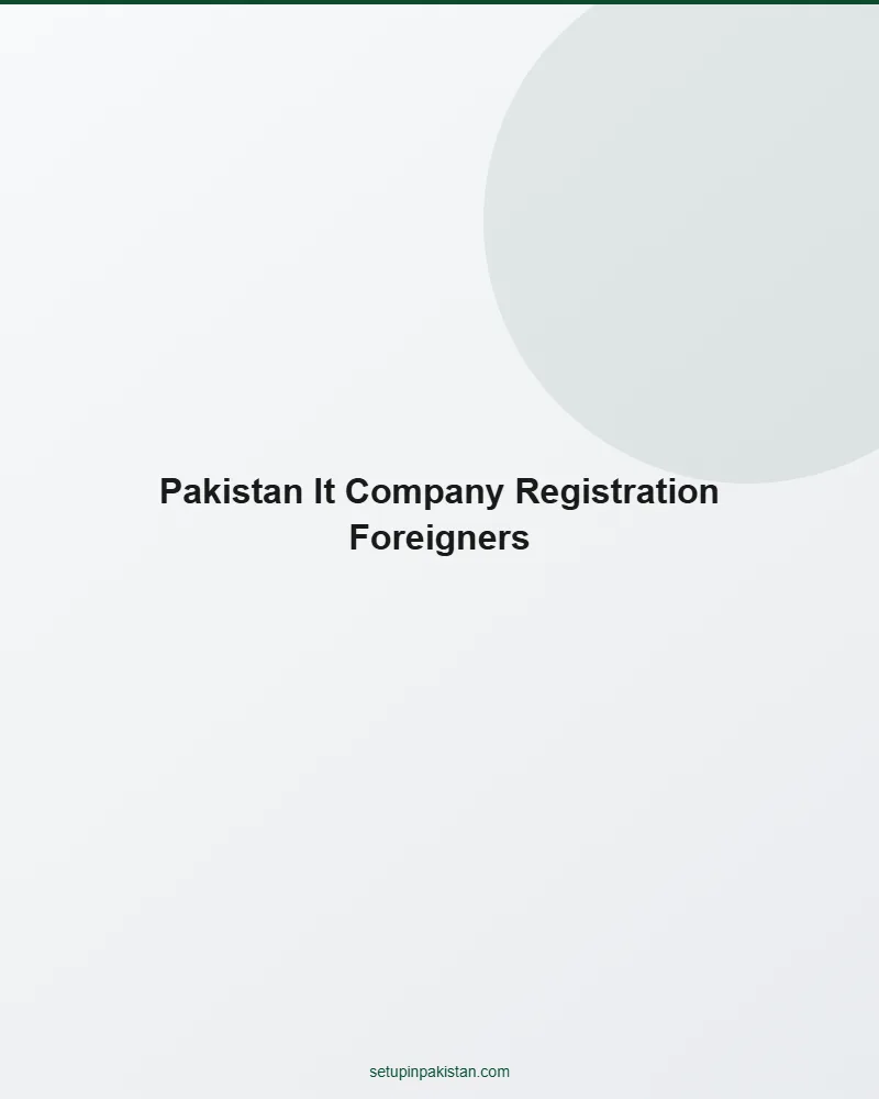 Pakistan IT Company Registration for Foreigners — PSEB Guide 2 Step-by-step infographic for pakistan it company registration for foreigners