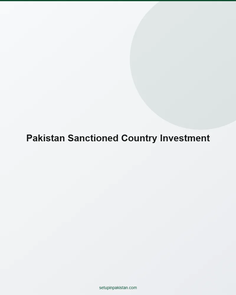 Is Pakistan a Sanctioned Country? — No (Full Explanation) 2 Visual answer to is pakistan a sanctioned country? for foreign investors