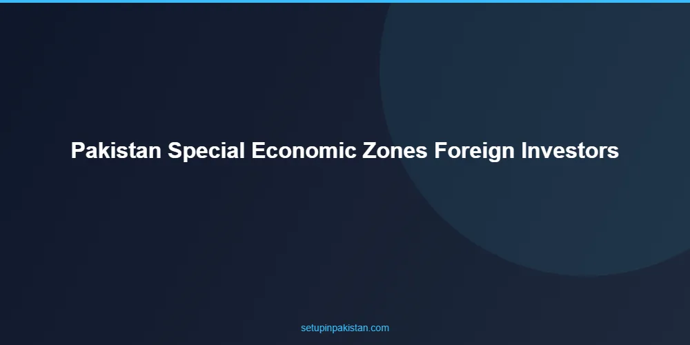 Pakistan Special Economic Zones — Tax Holidays for Foreign I 2 Step-by-step process for pakistan special economic zones