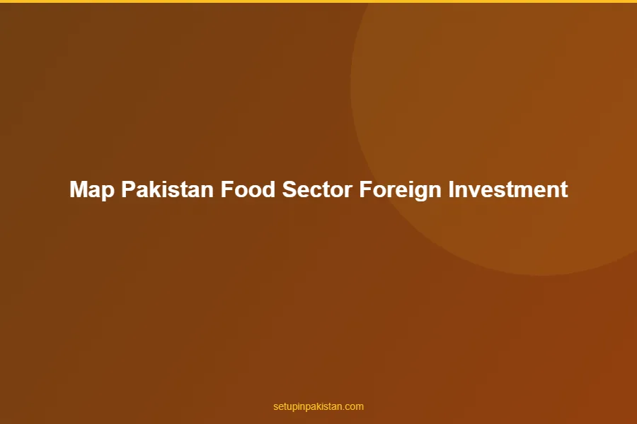 Pakistan Food Industry — Foreign Investment and Export 2026 3 Pakistan Special Economic Zones relevant to food industry sector