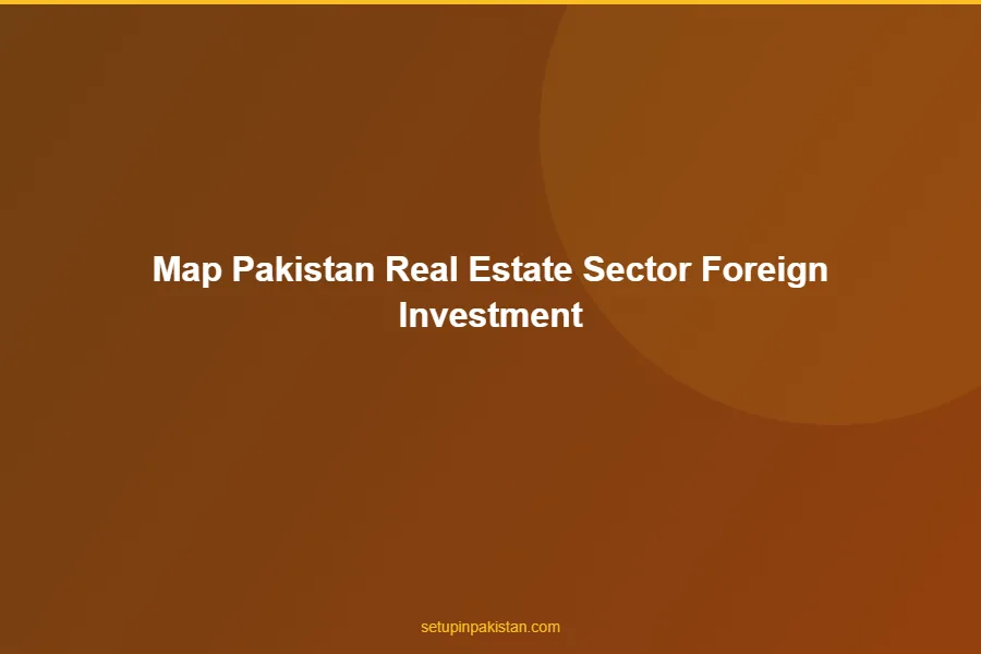 Pakistan Real Estate — Foreign Investment Through RDA 2026 3 Pakistan Special Economic Zones relevant to real estate sector