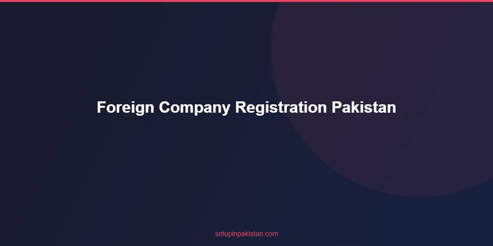 Complete Guide to Foreign Company Registration in Pakistan 2 4 Timeline diagram for complete guide to foreign company registration in pakistan 2026 registration process