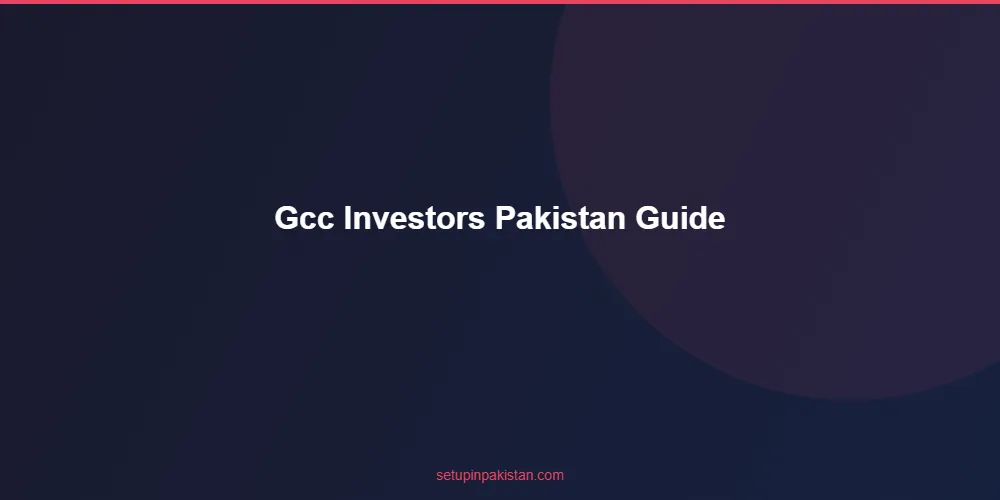 GCC Investors Guide to Pakistan — Post-Disruption Playbook 4 Timeline diagram for gcc investors guide to pakistan registration process
