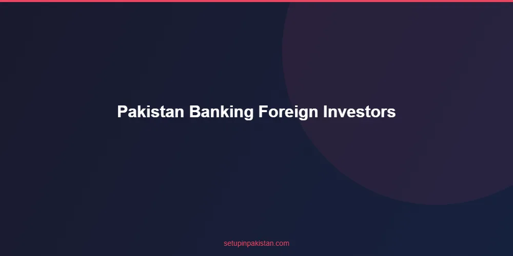 Pakistan Banking Guide for Foreign Investors — 2026 Complete 4 Timeline diagram for pakistan banking guide for foreign investors registration process