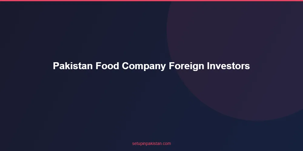 Pakistan Food Company for Foreign Investors — PSQCA Certific 4 Timeline diagram for pakistan food company for foreign investors registration process
